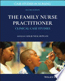 THE FAMILY NURSE PRACTITIONER. CLINICAL CASE STUDIES. 2ND EDITION
