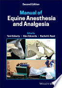 MANUAL OF EQUINE ANESTHESIA AND ANALGESIA. 2ND EDITION