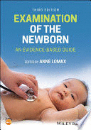 EXAMINATION OF THE NEWBORN. AN EVIDENCE-BASED GUIDE. 3RD EDITION