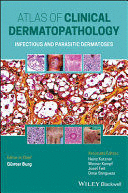 ATLAS OF CLINICAL DERMATOPATHOLOGY. INFECTIOUS AND PARASITIC DERMATOSES