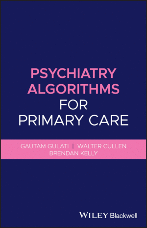 PSYCHIATRY ALGORITHMS FOR PRIMARY CARE