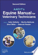 AAEVT'S EQUINE MANUAL FOR VETERINARY TECHNICIANS. 2ND EDITION