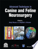 ADVANCED TECHNIQUES IN CANINE AND FELINE NEUROSURGERY
