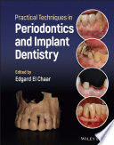 PRACTICAL TECHNIQUES IN PERIODONTICS AND IMPLANT DENTISTRY