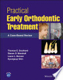 PRACTICAL EARLY ORTHODONTIC TREATMENT. A CASE-BASED REVIEW