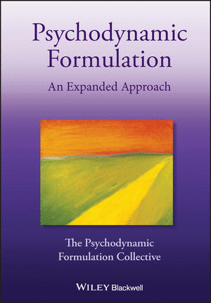 PSYCHODYNAMIC FORMULATION. AN EXPANDED APPROACH