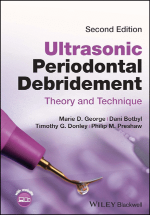 ULTRASONIC PERIODONTAL DEBRIDEMENT. THEORY AND TECHNIQUE