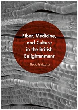 FIBER, MEDICINE, AND CULTURE IN THE BRITISH ENLIGHTENMENT