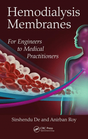 HEMODIALYSIS MEMBRANES: FOR ENGINEERS TO MEDICAL PRACTITIONERS