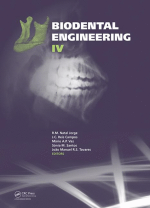 BIODENTAL ENGINEERING IV: PROCEEDINGS OF THE IV INTERNATIONAL CONFERENCE ON BIODENTAL ENGINEERING, JUNE 21-23, 2016, PORTO, PORTUGAL