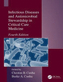 INFECTIOUS DISEASES AND ANTIMICROBIAL STEWARDSHIP IN CRITICAL CARE MEDICINE (BOOK + EBOOK). 4TH EDITION