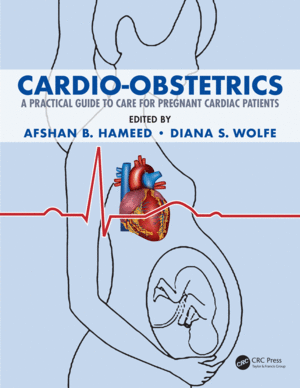 CARDIO-OBSTETRICS. A PRACTICAL GUIDE TO CARE FOR PREGNANT CARDIAC PATIENTS
