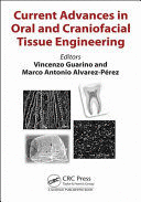 CURRENT ADVANCES IN ORAL AND CRANIOFACIAL TISSUE ENGINEERING