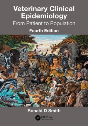 VETERINARY CLINICAL EPIDEMIOLOGY. FROM PATIENT TO POPULATION. 4TH EDITION