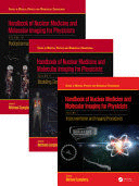 HANDBOOK OF NUCLEAR MEDICINE AND MOLECULAR IMAGING FOR PHYSICISTS - THREE VOLUME SET