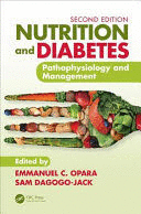 NUTRITION AND DIABETES. PATHOPHYSIOLOGY AND MANAGEMENT. 2ND EDITION