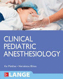 CLINICAL PEDIATRIC ANESTHESIOLOGY LANGE