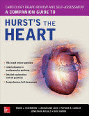 HURSTS THE HEART. CARDIO BOARD REVIEW AND SELF-ASSESSMENT