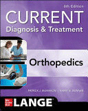 CURRENT DIAGNOSIS AND TREATMENT ORTHOPEDICS. LANGE. 6TH EDITION