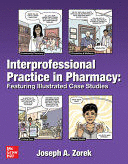 INTERPROFESSIONAL PRACTICE IN PHARMACY. FEATURING ILLUSTRATED CASE STUDIES