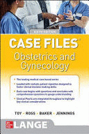 CASE FILES OBSTETRICS AND GYNECOLOGY. 6TH EDITION