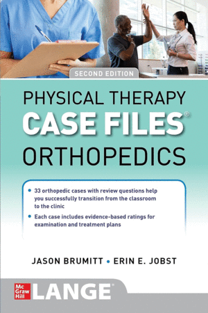 PHYSICAL THERAPY CASE FILES. ORTHOPEDICS. 2ND EDITION