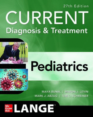 CURRENT DIAGNOSIS & TREATMENT PEDIATRICS. LANGE. 27TH EDITION