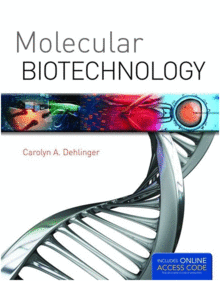 MOLECULAR BIOTECHNOLOGY. INCLUDES ONLINE ACCESS CODE