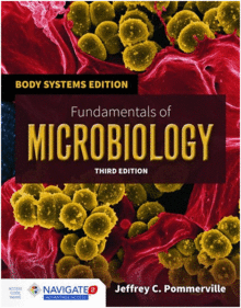 FUNDAMENTALS OF MICROBIOLOGY: BODY SYSTEMS EDITION, 3RD EDITION INCLUDES NAVIGATE 2 ADVANTAGE ACCESS