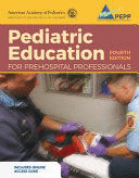 PEDIATRIC EDUCATION FOR PREHOSPITAL PROFESSIONALS (PEPP), 4TH EDITION