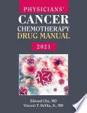 PHYSICIANS' CANCER CHEMOTHERAPY DRUG MANUAL 2021