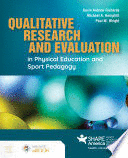 QUALITATIVE RESEARCH AND EVALUATION IN PHYSICAL EDUCATION AND SPORT PEDAGOGY