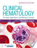 CLINICAL HEMATOLOGY: PRINCIPLES, APPLICATIONS, AND MOLECULAR CONCEPTS