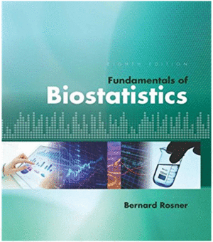 FUNDAMENTALS OF BIOSTATISTICS 8THH EDITION