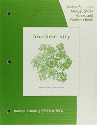 STUDY GUIDE WITH STUDENT SOLUTIONS MANUAL AND PROBLEMS BOOK FOR GARRETT/GRISHAM'S BIOCHEMISTRY