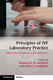 PRINCIPLES OF IVF LABORATORY PRACTICE. OPTIMIZING PERFORMANCE AND OUTCOMES