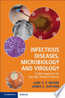 INFECTIOUS DISEASES, MICROBIOLOGY AND VIROLOGY. A Q&A APPROACH FOR SPECIALIST MEDICAL TRAINEES