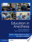 EDUCATION IN ANESTHESIA. HOW TO DELIVER THE BEST LEARNING EXPERIENCE