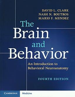 THE BRAIN AND BEHAVIOR. AN INTRODUCTION TO BEHAVIORAL NEUROANATOMY. 4TH EDITION