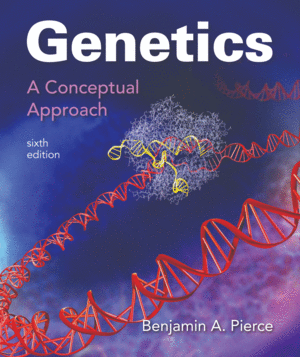 GENETICS. 6TH EDITION. A CONCEPTUAL APPROACH
