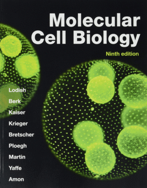 MOLECULAR CELL BIOLOGY. 9TH EDITION