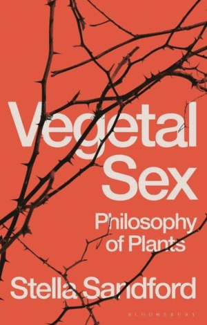 VEGETAL SEX. PHILOSOPHY OF PLANTS
