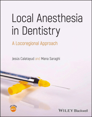 LOCAL ANESTHESIA IN DENTISTRY. A LOCOREGIONAL APPROACH