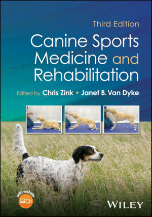 CANINE SPORTS MEDICINE AND REHABILITATION. 3RD EDITION