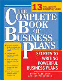 THE COMPLETE BOOK OF BUSINESS PLANS. SIMPLE STEPS TO WRITING POWERFUL BUSINESS PLANS
