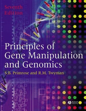PRINCIPLES OF GENE MANIPULATION AND GENOMICS, 7TH EDITION