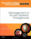 MANAGEMENT OF ACUTE OBSTETRIC EMERGENCIES