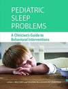 PEDIATRIC SLEEP PROBLEMS. A CLINICIAN'S GUIDE TO BEHAVIORAL INTERVENTIONS