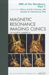MRI OF THE NEWBORN AND ISSUE OF MAGNETIC RESONANCE IMAGING CLINICS VOL. II