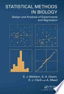STATISTICAL METHODS IN BIOLOGY. DESIGN AND ANALYSIS OF EXPERIMENTS AND REGRESSION